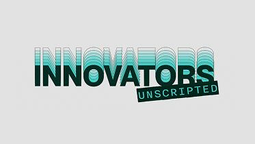 Innovators Unscripted