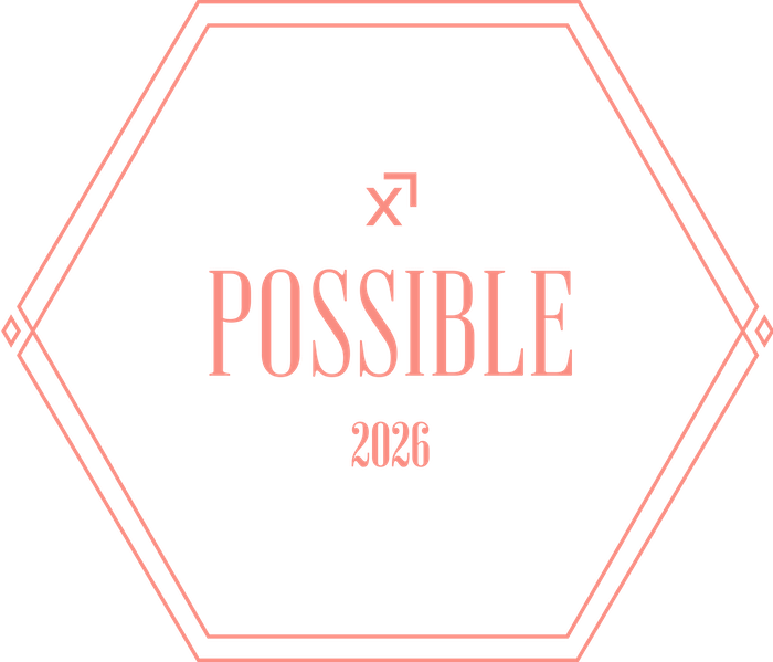 We're Excited to be at POSSIBLE 2026